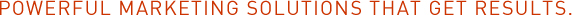 Powerful Marketing Solutions